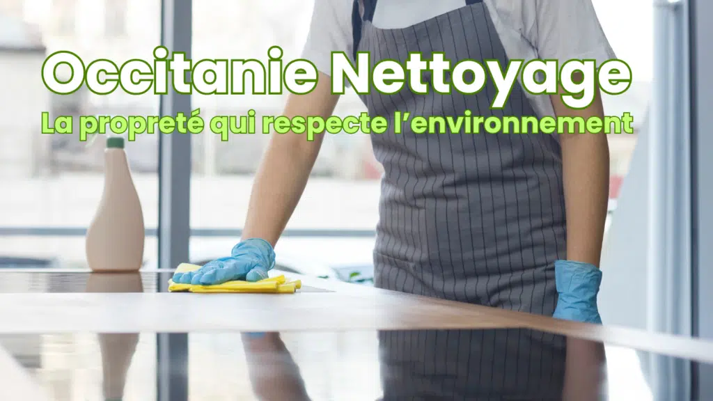 Société de Nettoyage Montpellier : 5 Raisons de Nous Choisir 3 société de nettoyage Montpellier